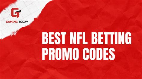 How to Use NFL Betting Promo Codes & Sportsbook Promos.